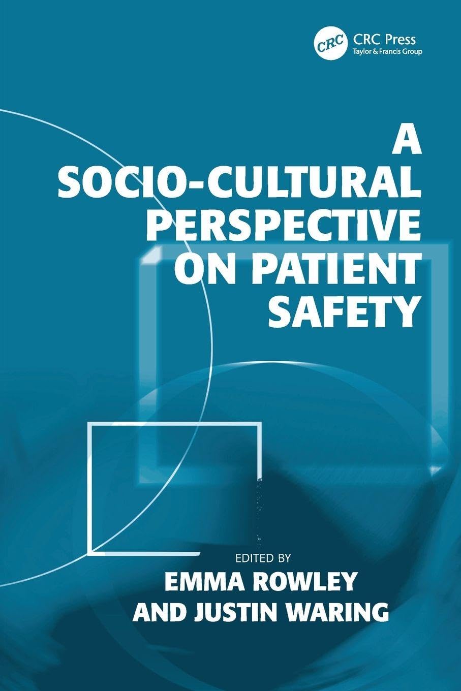 A Socio-cultural Perspective on Patient Safety Medicine