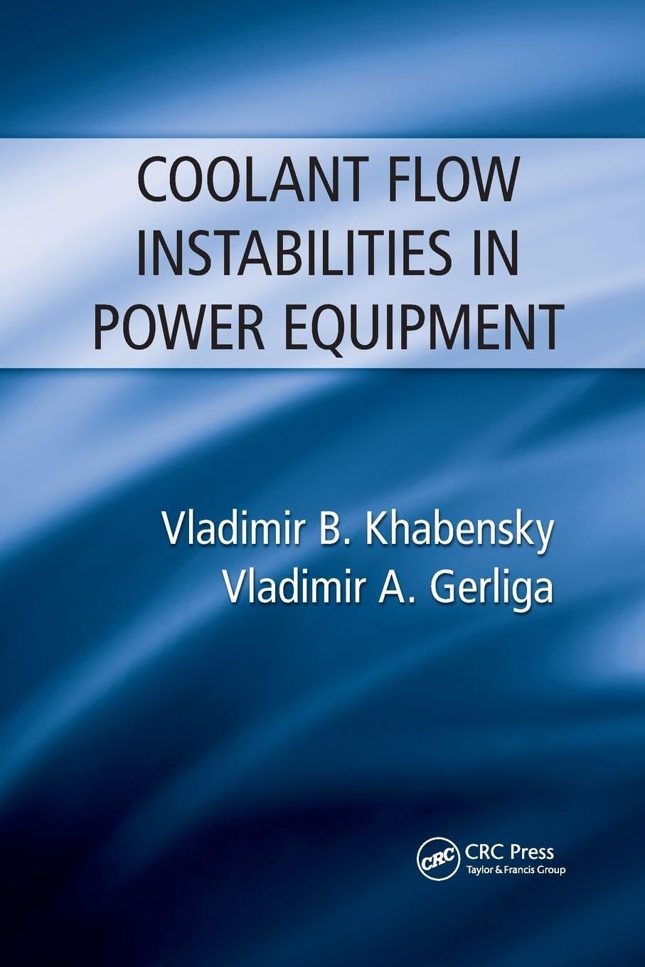 Coolant Flow Instabilities in Power Equipment Business & Technology