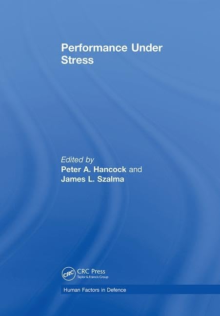 Performance Under Stress (Human Factors in Defence) Business & Technology