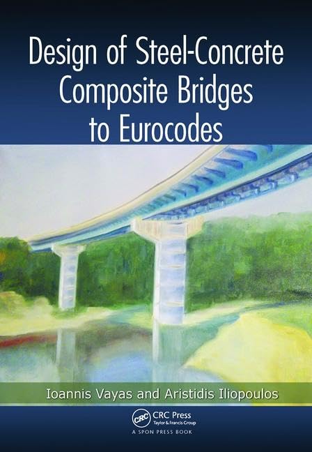 Design of Steel-Concrete Composite Bridges to Eurocodes Business, Finance & Career