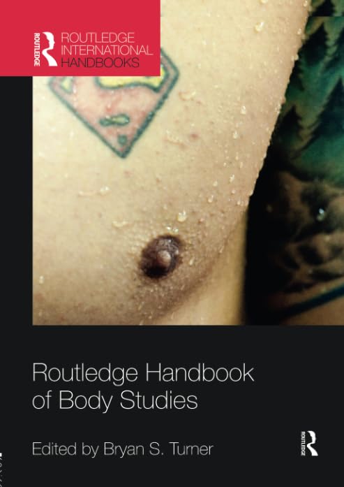 Routledge Handbook of Body Studies (Routledge International Handbooks) Medicine