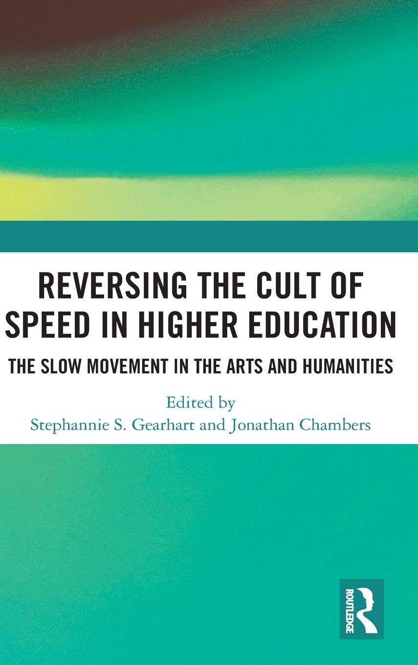 Reversing the Cult of Speed in Higher Education Business, Finance & Career