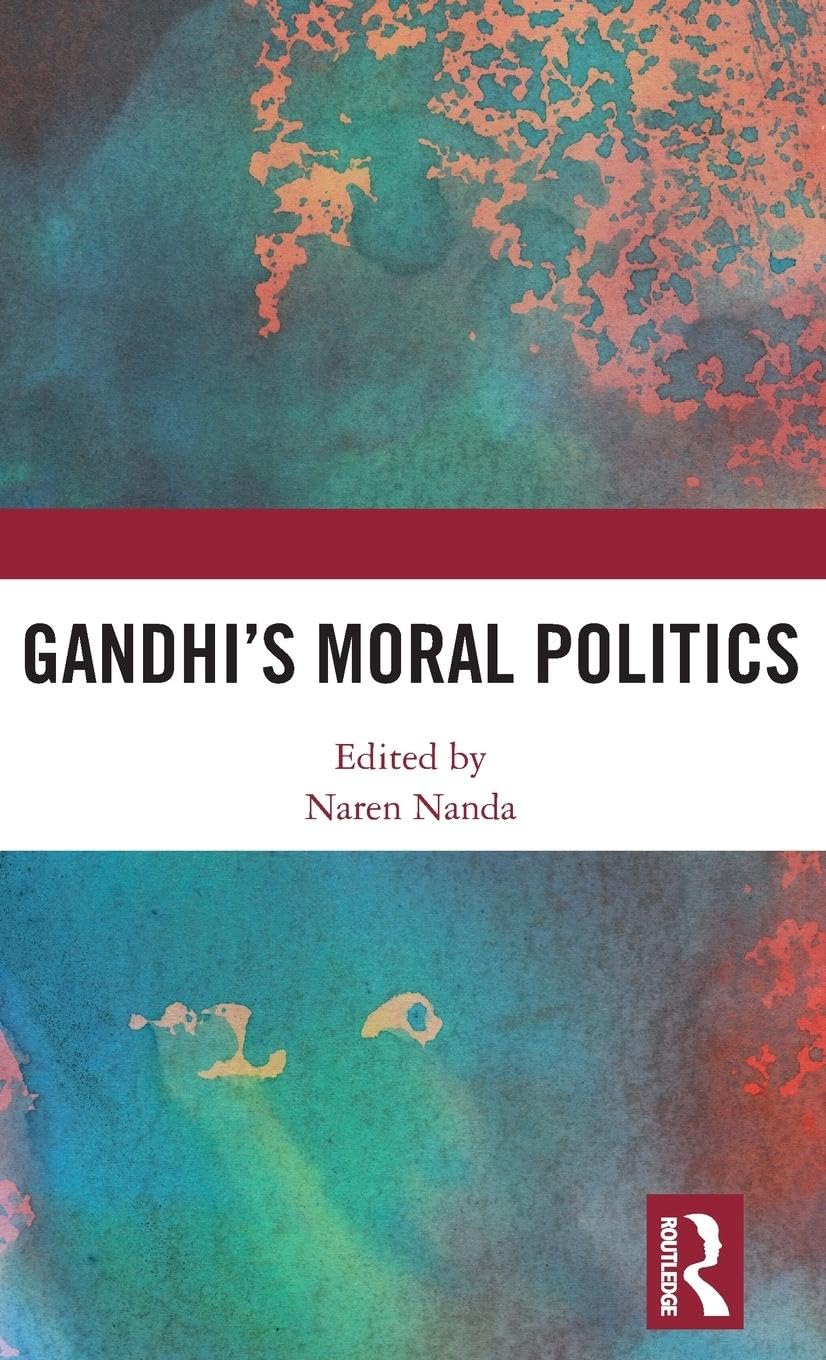 Gandhi's Moral Politics Social Sciences