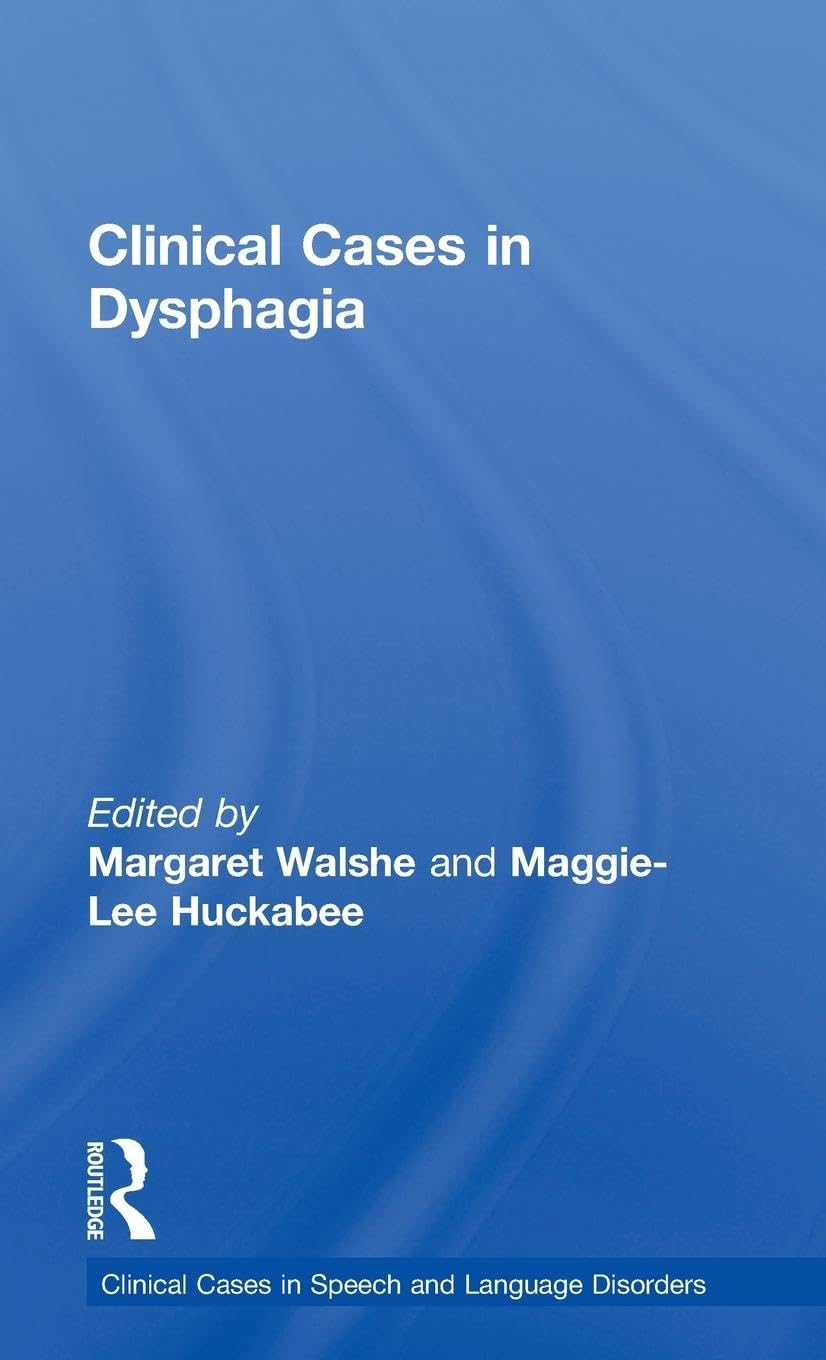 Clinical Cases in Dysphagia Medicine