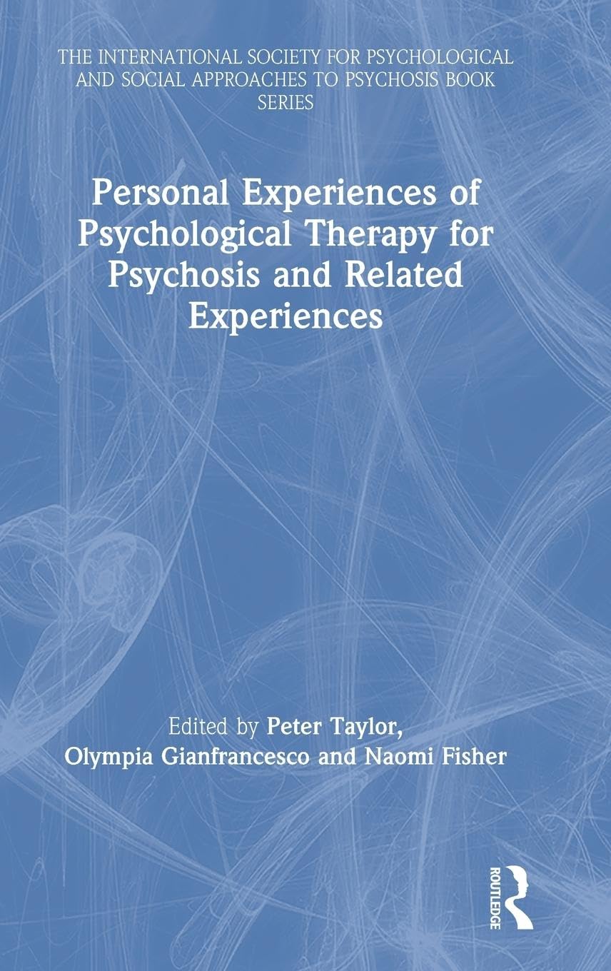 Personal Experiences of Psychological Therapy for Psychosis and Related Experiences Medicine