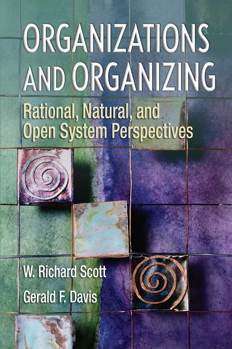 Organizations and Organizing: Rational, Natural and Open Systems Perspectives (International Student Edition) Law
