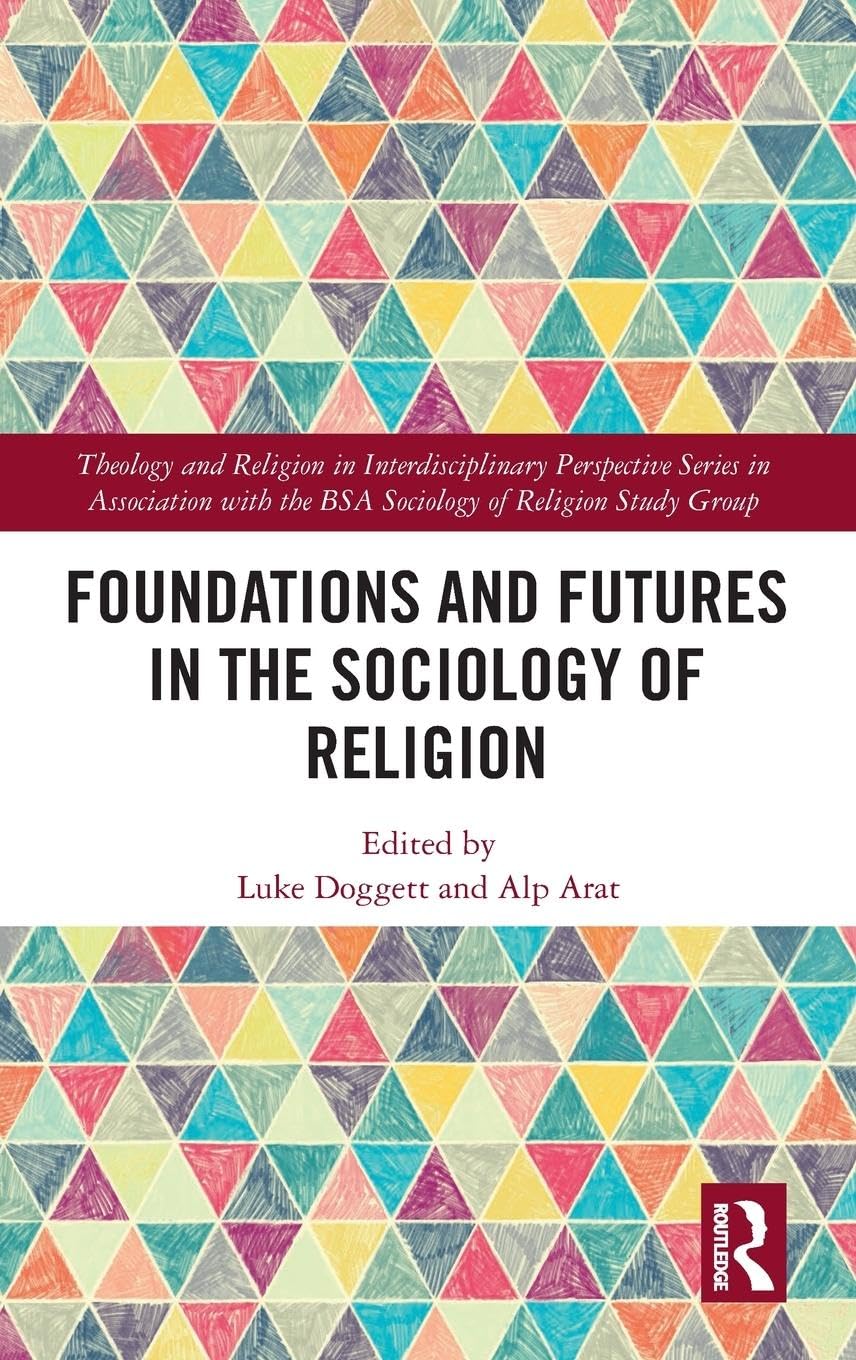 Foundations and Futures in the Sociology of Religion Religion & Esotericism