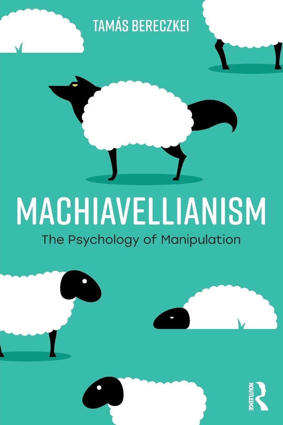 Machiavellianism: The Psychology of Manipulation Psychology