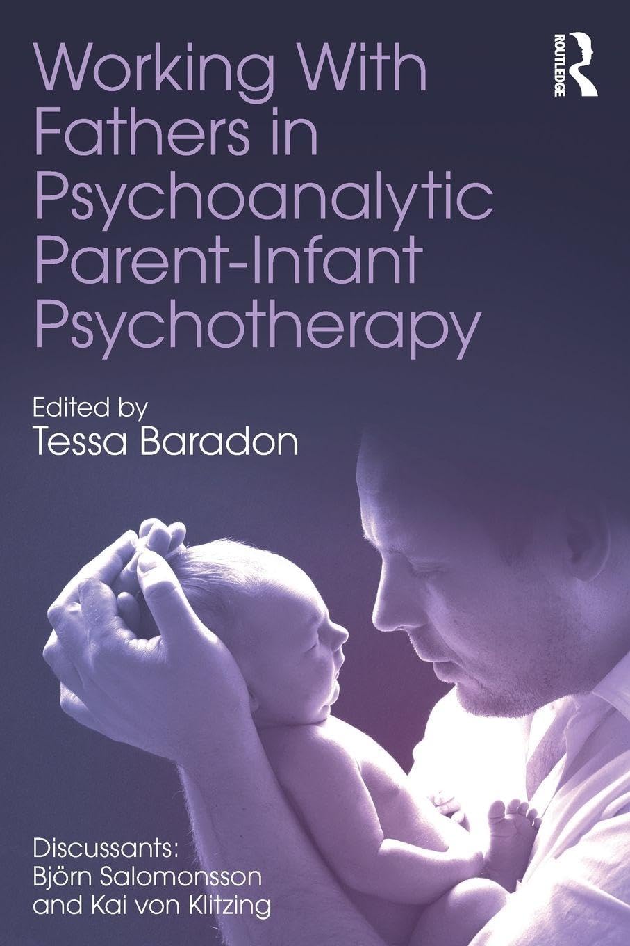Working With Fathers in Psychoanalytic Parent-Infant Psychotherapy Medicine