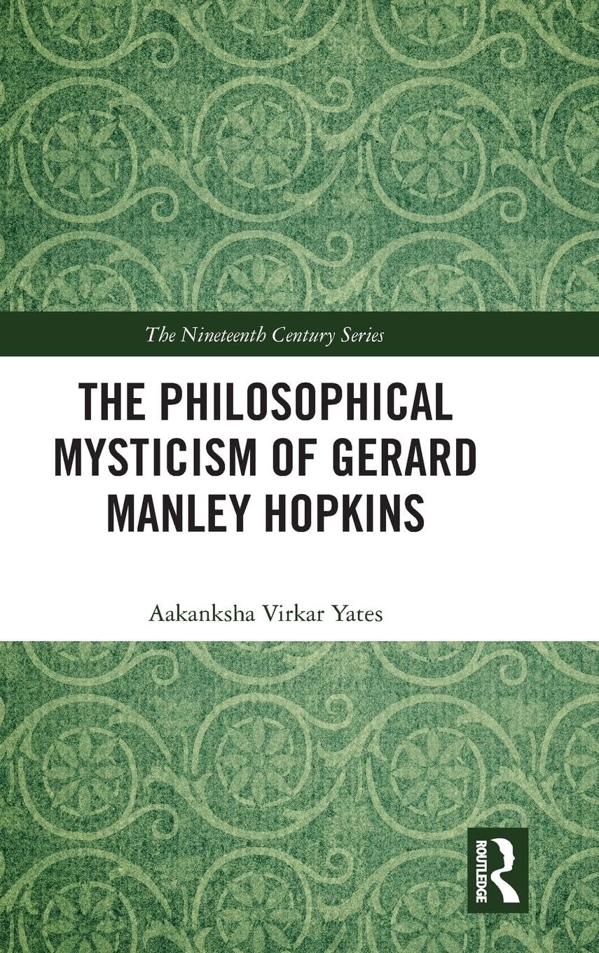 The Philosophical Mysticism of Gerard Manley Hopkins Poetry