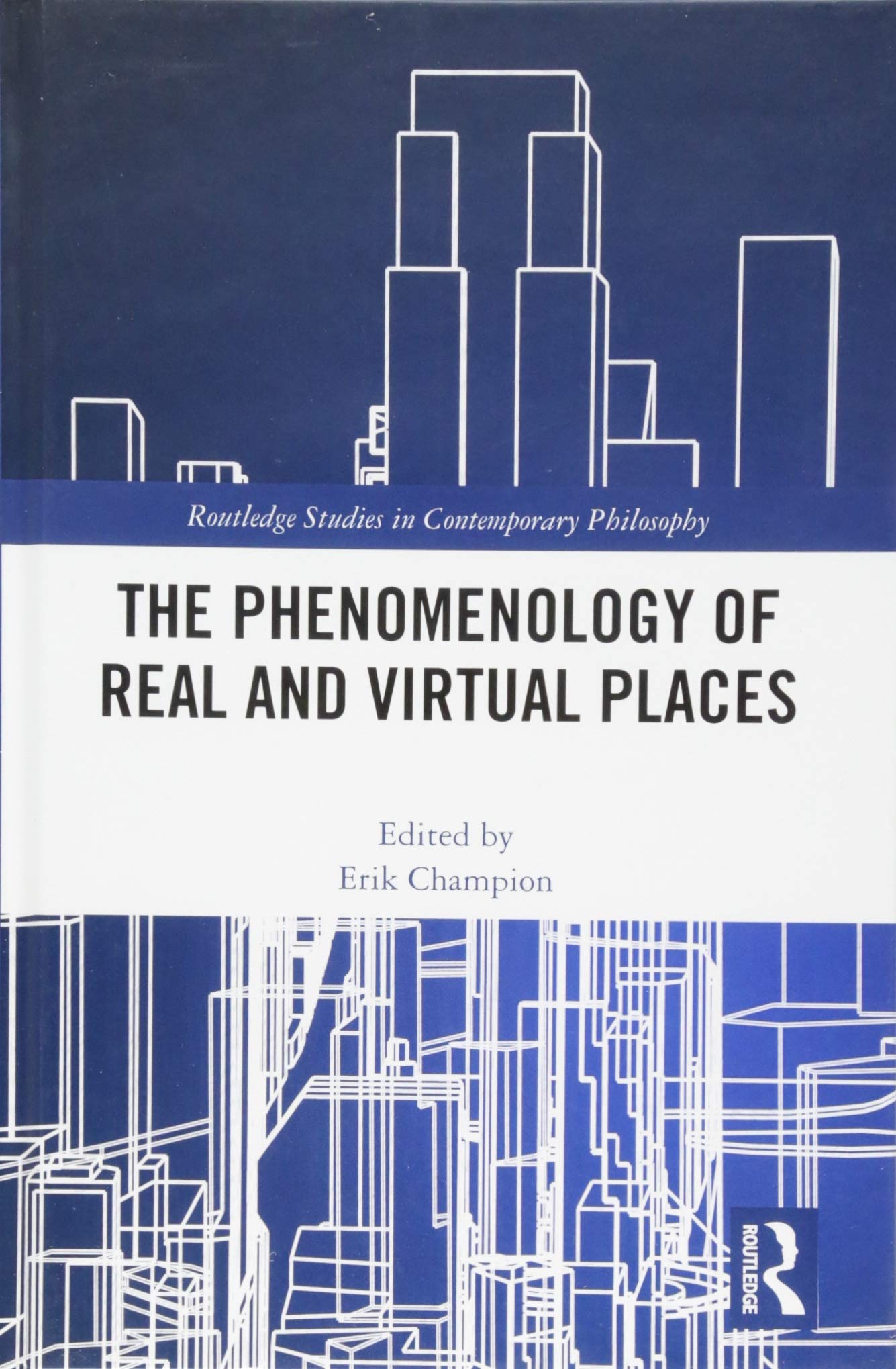 The Phenomenology of Real and Virtual Places Media & Communication