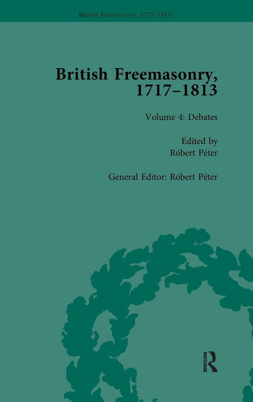 Product Image: British Freemasonry, 1717-1813 Volume 4