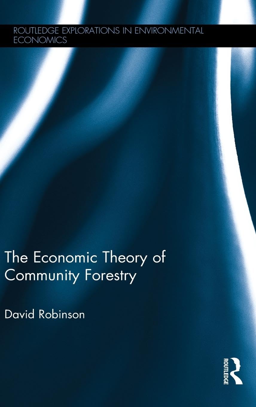 The Economic Theory of Community Forestry Business, Finance & Career