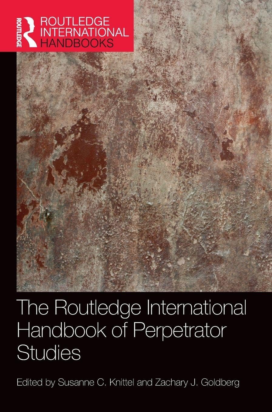The Routledge International Handbook of Perpetrator Studies Law