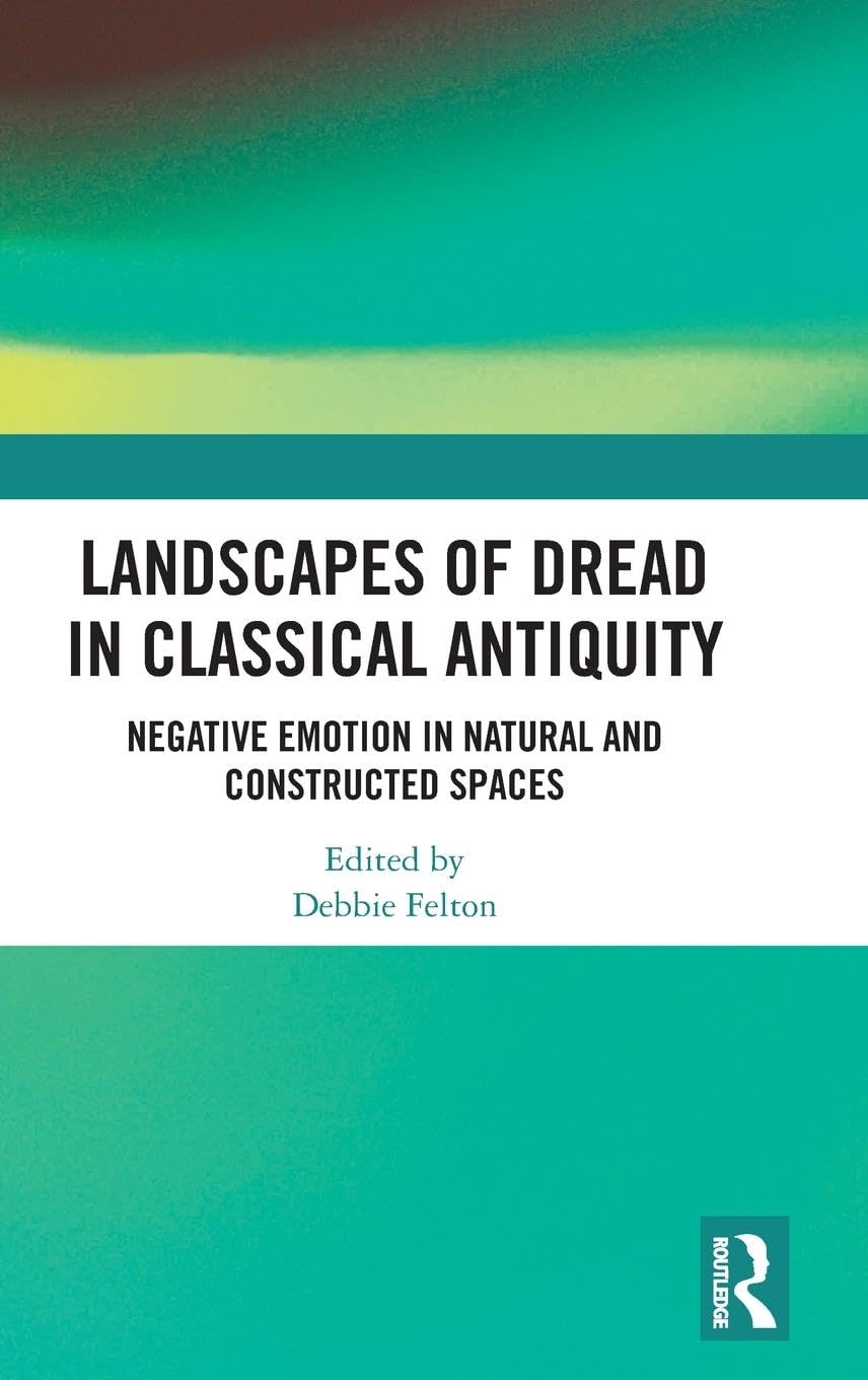 Landscapes of Dread in Classical Antiquity Contemporary literature