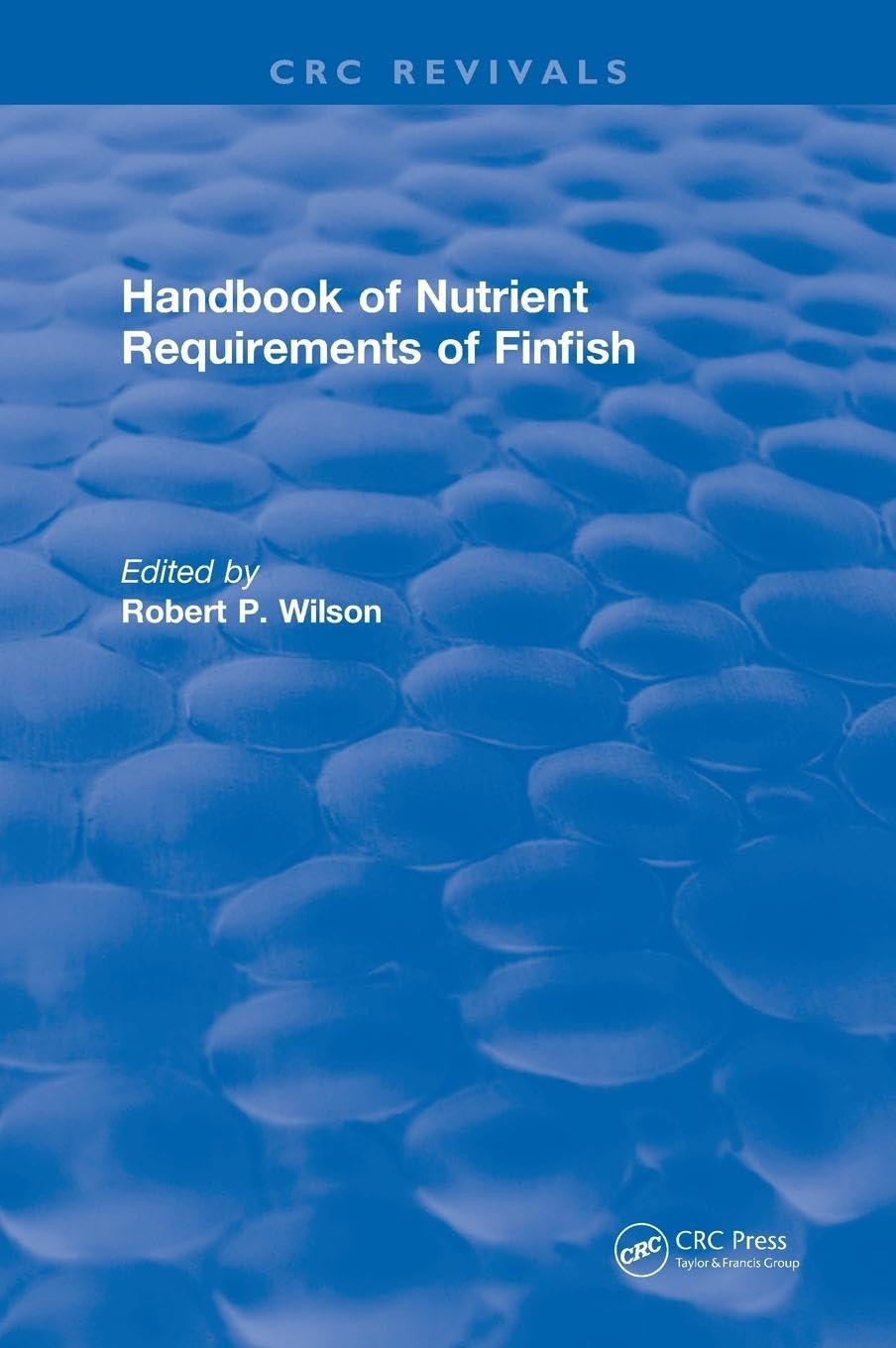 Handbook of Nutrient Requirements of Finfish (1991) Business, Finance & Career