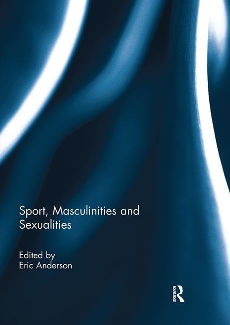 Sport, Masculinities and Sexualities Books