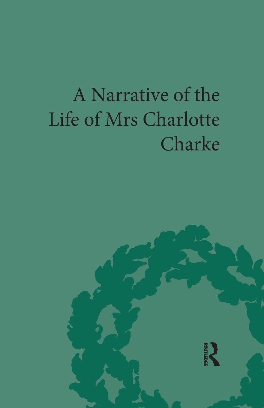 Narrative of the Life of Mrs Charlotte Charke Contemporary literature