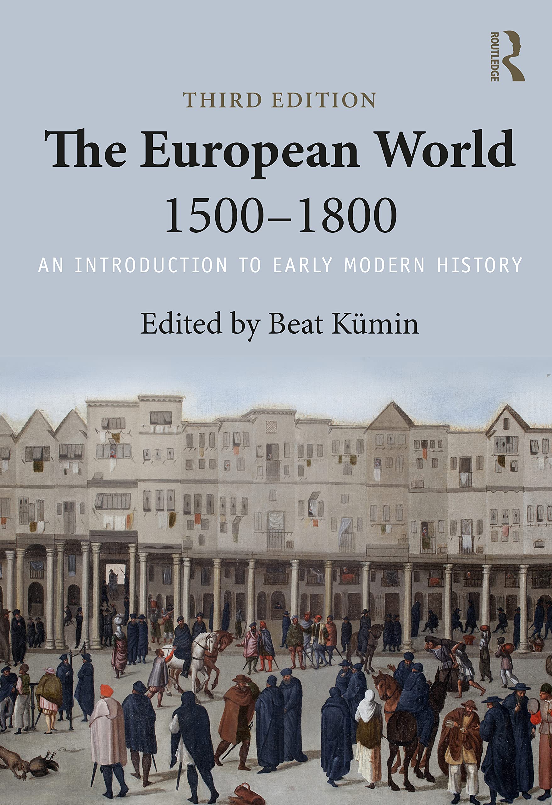 The European World 1500-1800: An Introduction to Early Modern History German history