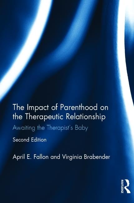 The Impact of Parenthood on the Therapeutic Relationship Medicine