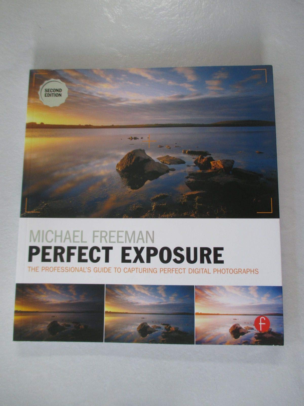 Perfect Exposure: The Professional's Guide to Capturing Perfect Digital Photographs book