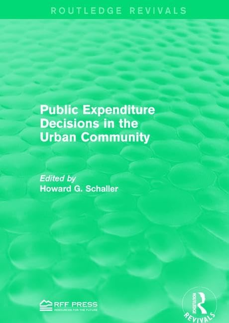 Public Expenditure Decisions in the Urban Community (Routledge Revivals) Social Sciences