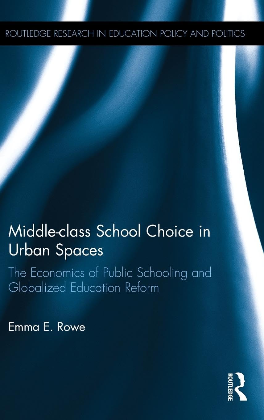 Middle-class School Choice in Urban Spaces Social Sciences