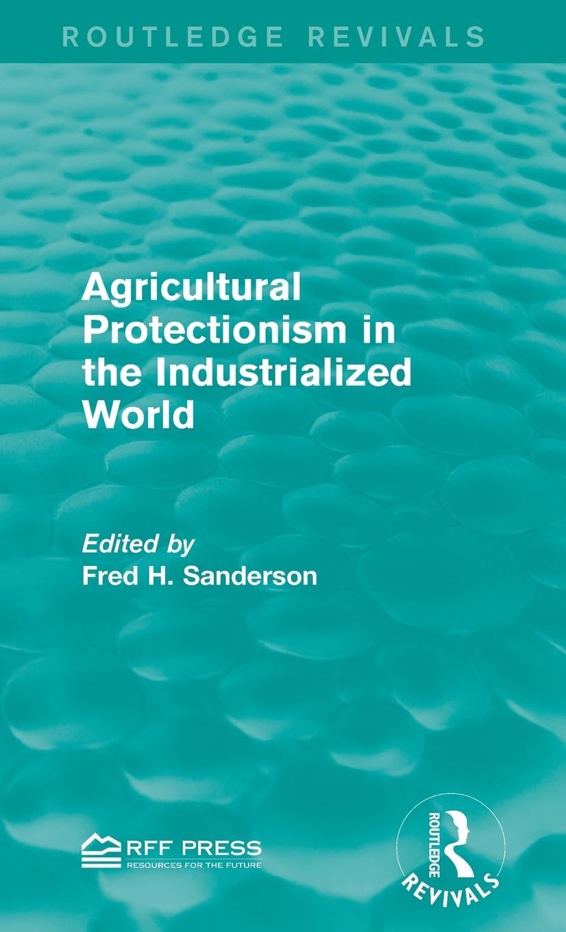 Agricultural Protectionism in the Industrialized World Business, Finance & Career