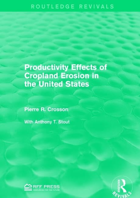 Productivity Effects of Cropland Erosion in the United States (Routledge Revivals) Mathematics