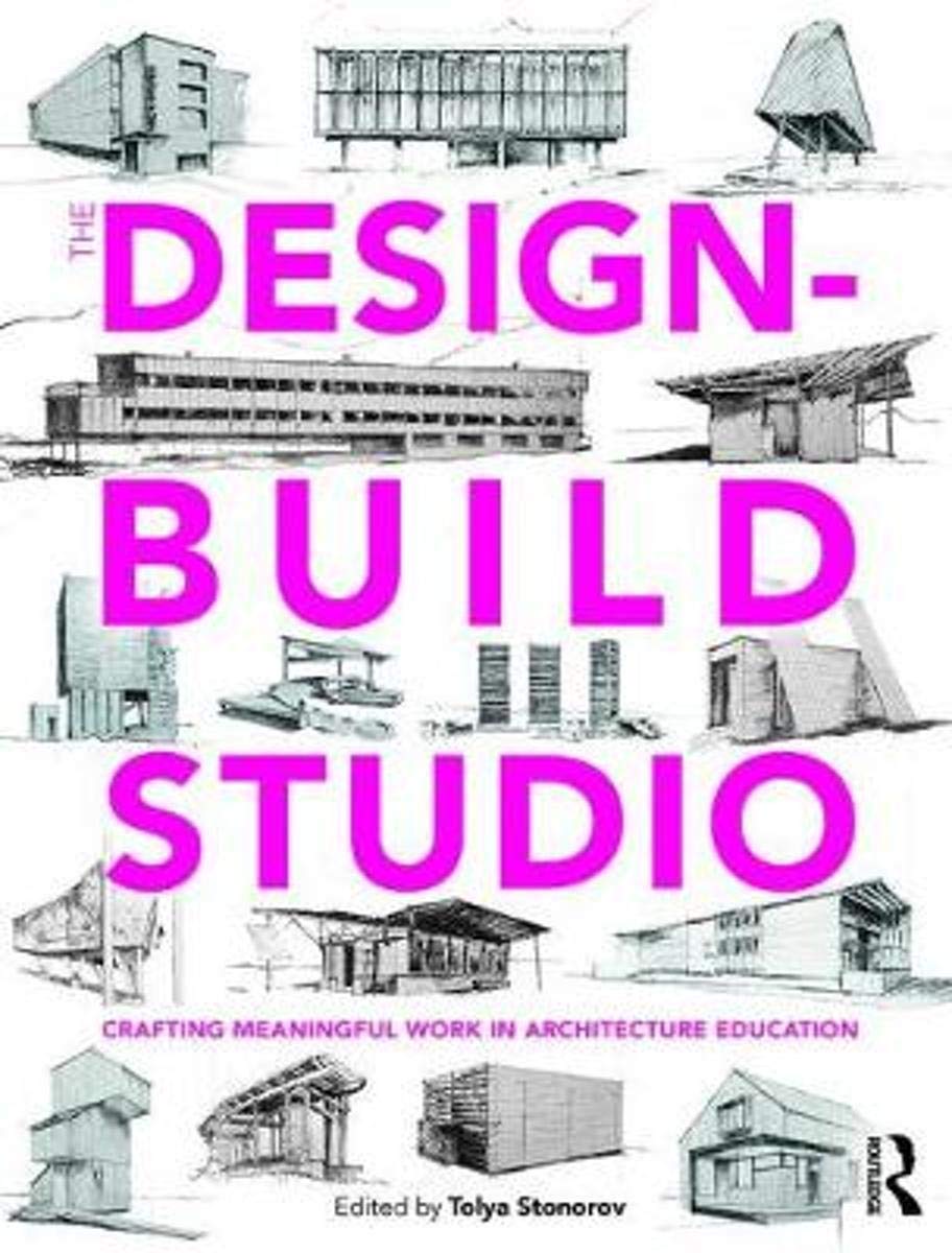 The Design-Build Studio: Crafting Meaningful Work in Architecture Education Social Sciences