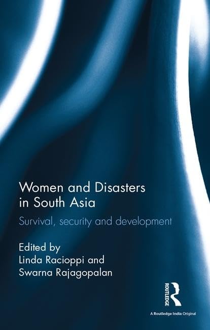 Women and Disasters in South Asia: Survival, Security and Development Social Sciences