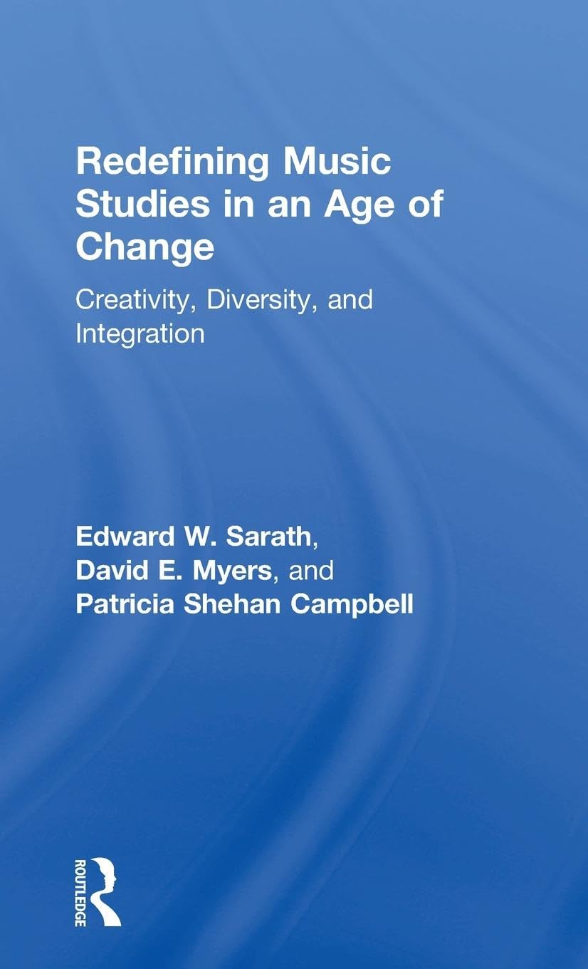 Redefining Music Studies in an Age of Change Arts & Music