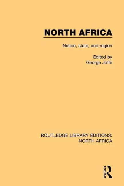 North Africa: Nation, State, and Region (Routledge Library Editions North Africa) Social Sciences