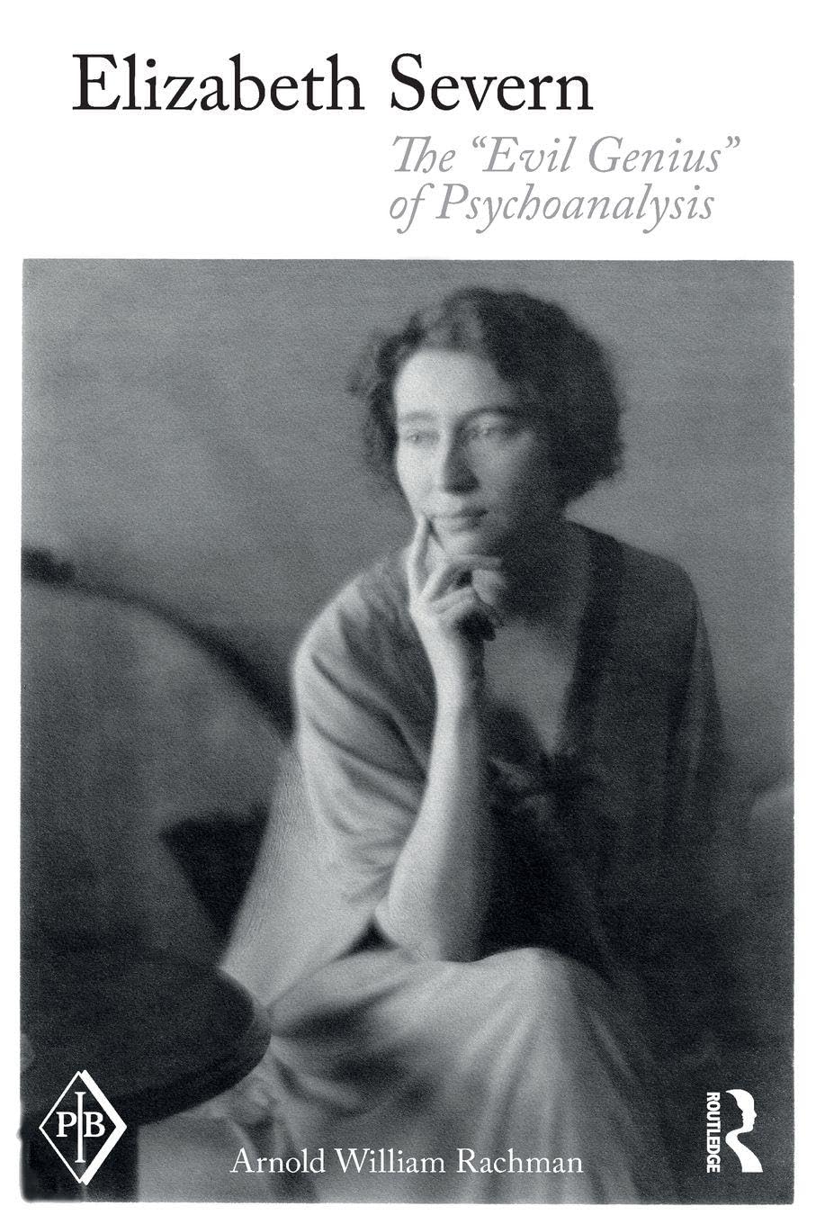 Elizabeth Severn: The "Evil Genius" of Psychoanalysis (Psychoanalytic Inquiry) Medicine