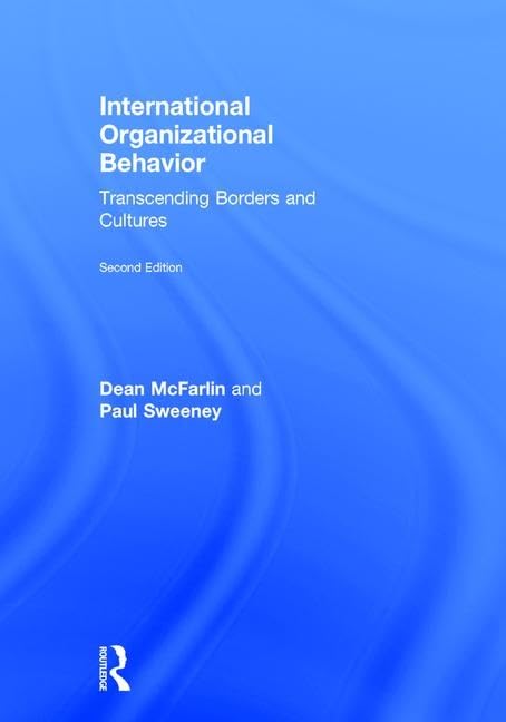 International Organizational Behavior: Transcending Borders and Cultures Business, Finance & Career