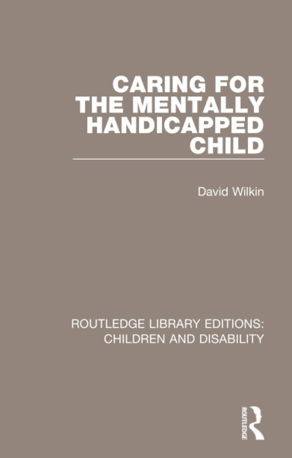 Caring for the Mentally Handicapped Child Medicine