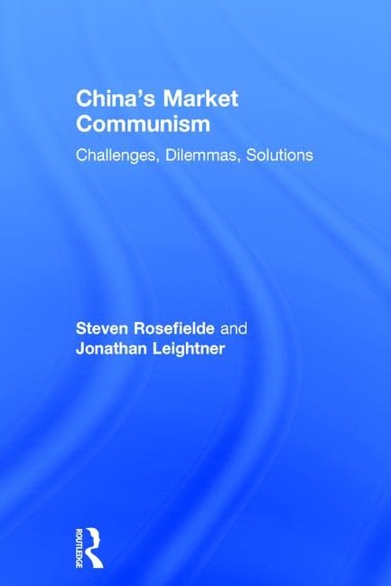 China's Market Communism: Challenges, Dilemmas, Solutions Business, Finance & Career