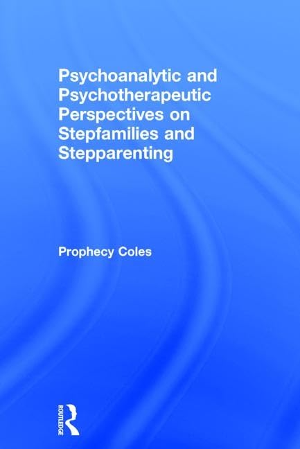 Psychoanalytic and Psychotherapeutic Perspectives on Stepfamilies and Stepparenting Medicine