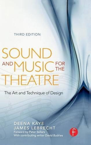 Sound and Music for the Theatre: The Art & Technique of Design Film, Art & Culture