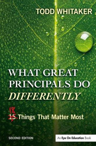What Great Principals Do Differently: Eighteen Things That Matter Most Business, Finance & Career