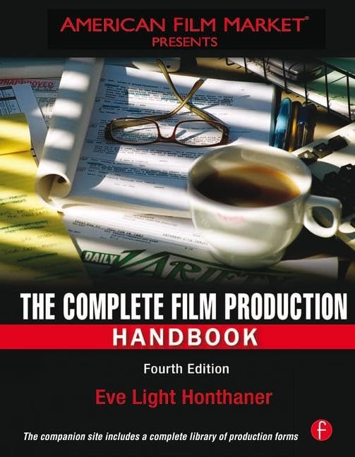The Complete Film Production Handbook (American Film Market Presents) Arts & Music
