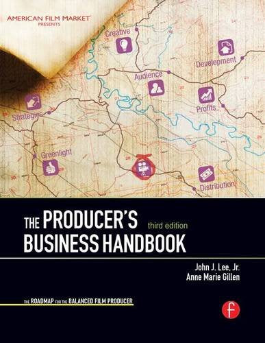 The Producer's Business Handbook: The Roadmap for the Balanced Film Producer (American Film Market Presents) Media & Communication