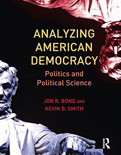 Analyzing American Democracy: Politics and Political Science Social Sciences