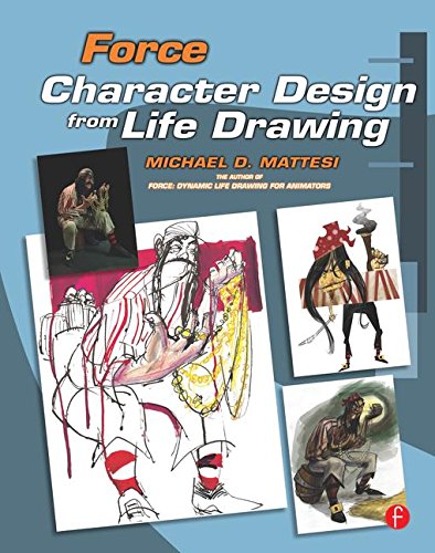 Force: Character Design from Life Drawing: Character Design from Life Drawing (Force Drawing Series) Computer Science