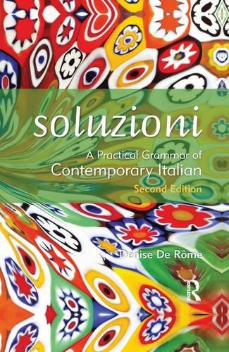 Soluzioni: A Practical Grammar of Contemporary Italian (Routledge Concise Grammars) Books