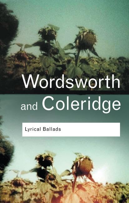 Lyrical Ballads: Wordsworth and Coleridge (Routledge Classics) Poetry