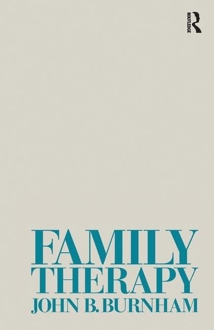 Family Therapy: First Steps Towards a Systemic Approach (Tavistock Library of Social Work Practice) Medicine