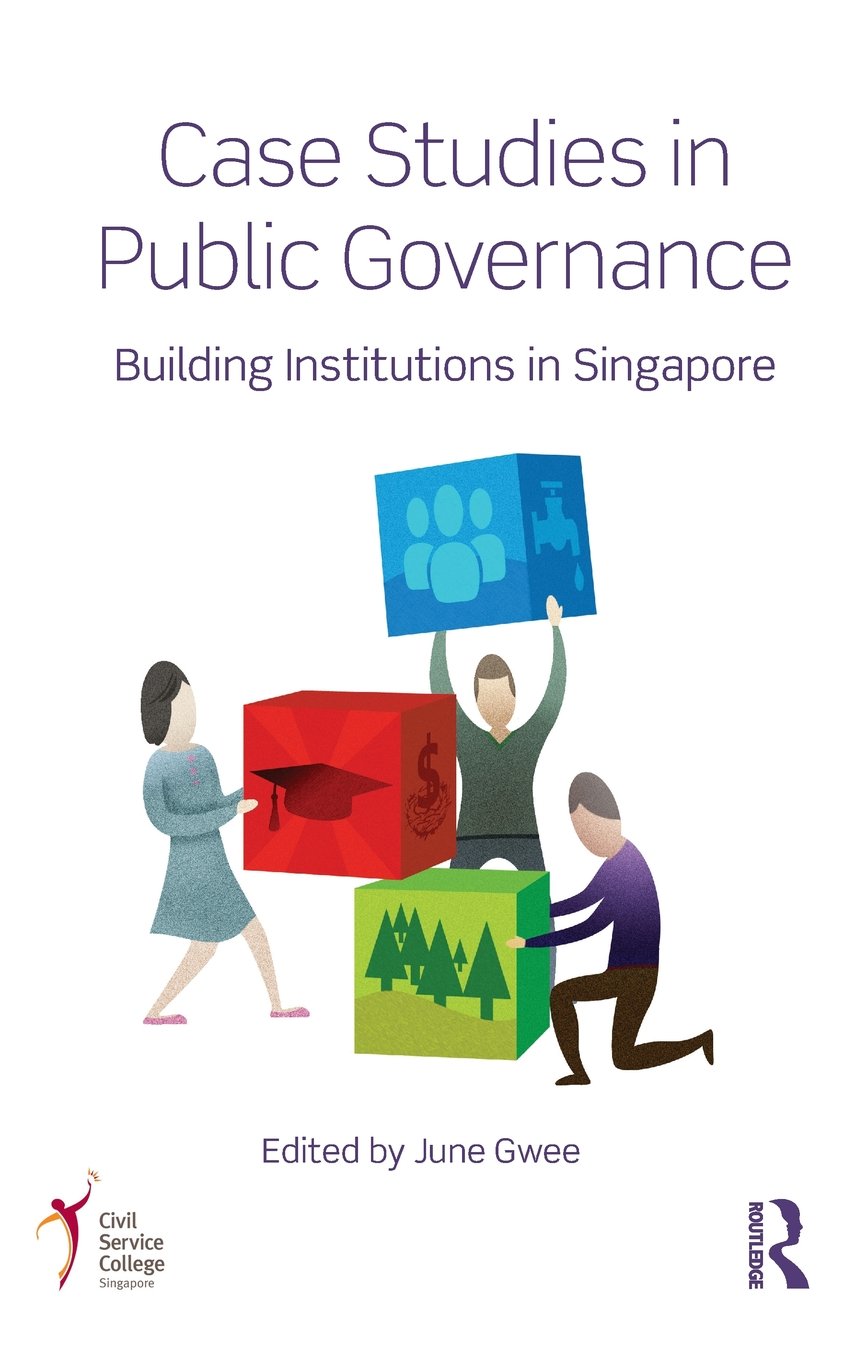 Case Studies in Public Governance: Building Institutions in Singapore Social Sciences