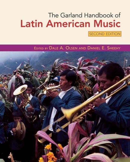 The Garland Handbook of Latin American Music (Garland Handbooks of World Music) Arts & Music