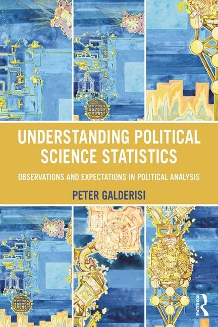 Understanding Political Science Statistics: Observations and Expectations in Political Analysis Natural Sciences